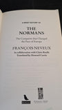 Francois Neveux - A Brief History of The Normans, Robinson, 2008, Paperbacks