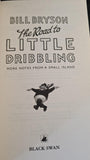 Bill Bryson - The Road to Little Dribbling, Black Swan, 2016, Paperbacks