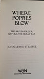 John Lewis-Stempel - Where Poppies Blow, Weidenfeld & Nicolson, 2017, Paperbacks