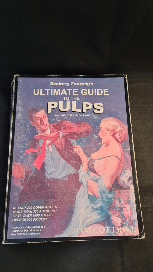 Tim Cottrill -Ultimate Guide To The Pulps & related Magazines, Bookery Fantasy's Press, 2001