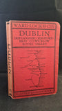 Dublin - Guide to Dublin and its Environs, Ward, Lock & Co. With Plan of City & Two Maps