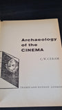 C W Ceram - Archaeology of the Cinema, Thames & Hudson, 1965