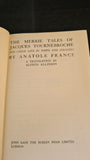 Anatole France - Merrie Tales of Jacques Tournebroche, John Lane, 1924