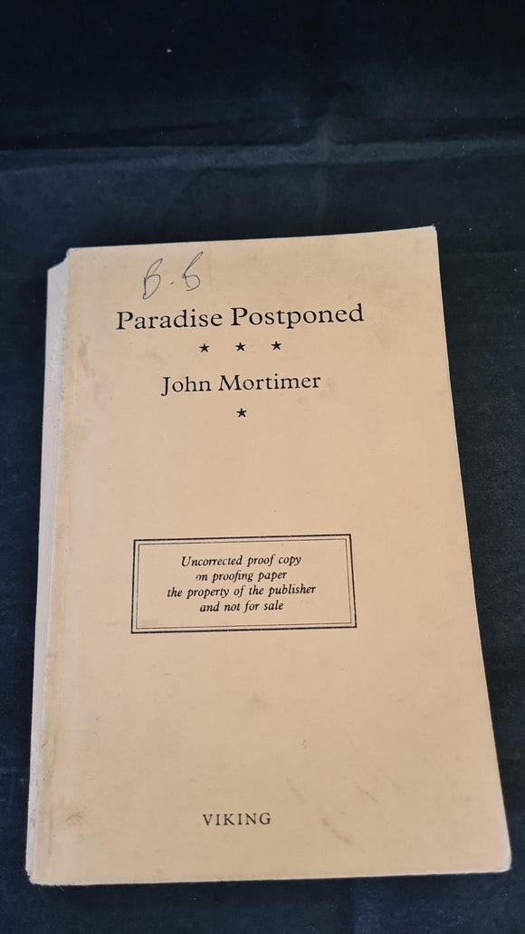 John Mortimer - Paradise Postponed, Viking, 1985, Uncorrected Proof Copy