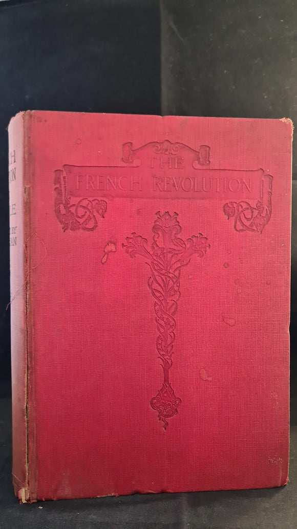 Thomas Carlyle - The French Revolution, Chapman & Hall, 1910