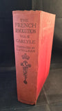 Thomas Carlyle - The French Revolution, Chapman & Hall, 1910