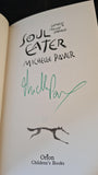 Michelle Paver - Soul Eater, Orion Children's Books, 2006, Signed, First Edition