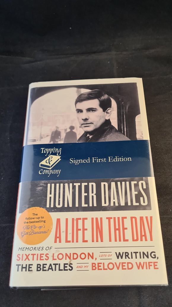 Hunter Davies - A Life In The Day, Simon & Schuster, 2017, Signed, First Edition