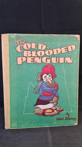 Walt Disney - The Cold Blooded Penguin, Collins, 1945?