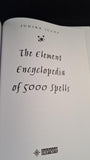 Judika Illes - The Encyclopedia of 5000 Spells, HarperElement, 2004