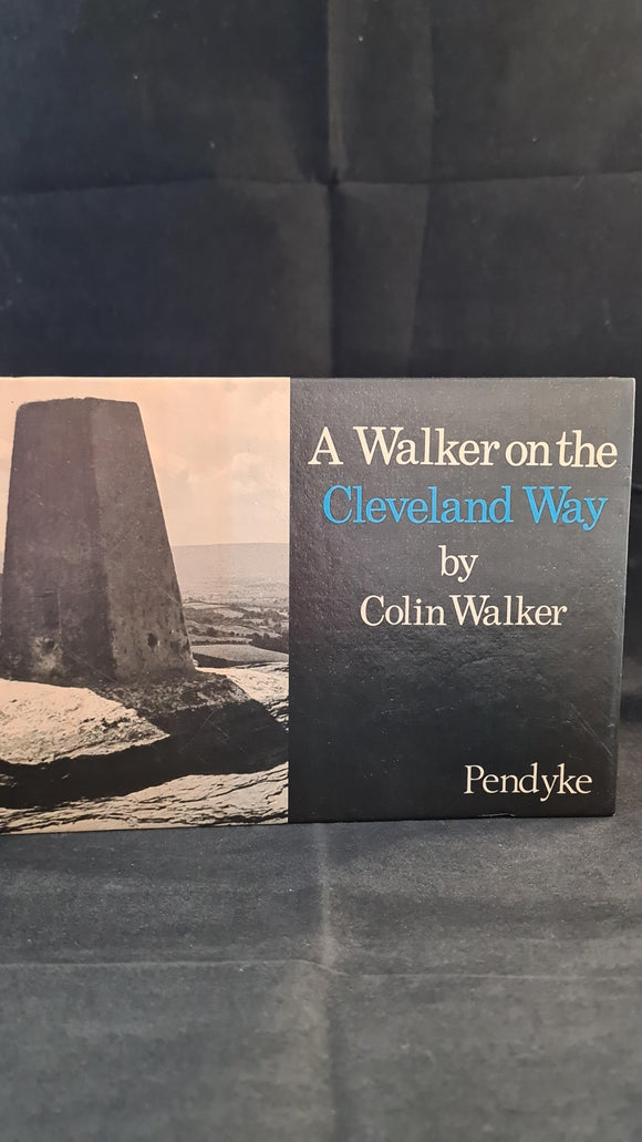 Colin Walker - A Walker on the Cleveland Way, Pendyke Publications, 1977