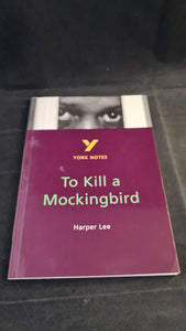 Harper Lee - To Kill a Mockingbird, York Press, 1998