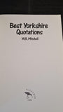 W R Mitchell - Best Yorkshire Quotations, Dalesman, 1994