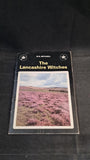 W R Mitchell - The Lancashire Witches, Dalesman Books, 1988