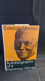 Miguel Barnet - The Autobiography of a Runaway Slave Esteban Montejo, Bodley Head, 1968