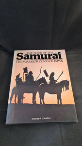 Stephen R Turnbull - The Book of The Samurai, Arms & Armour Press, 1983