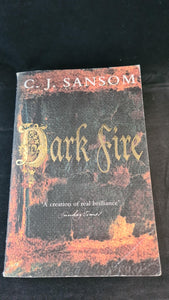 C J Sansom - Dark Fire, Pan Books, 2007, Paperbacks