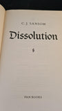 C J Sansom - Dissolution, Pan Books, 2007, Paperbacks