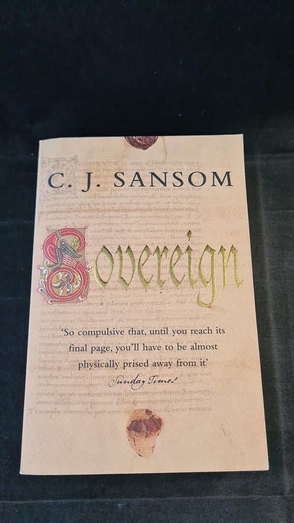 C J Sansom - Sovereign, Pan Books, 2007, Paperbacks