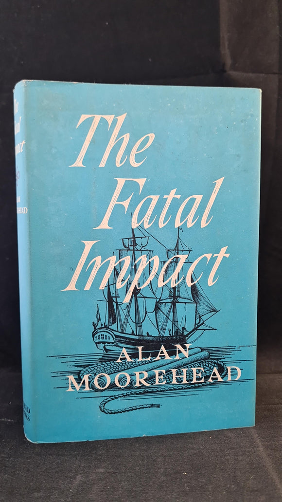 Alan Moorehead - The Fatal Impact, Reprint Society, 1967