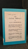 Alan Moorehead - The Fatal Impact, Reprint Society, 1967