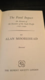 Alan Moorehead - The Fatal Impact, Reprint Society, 1967