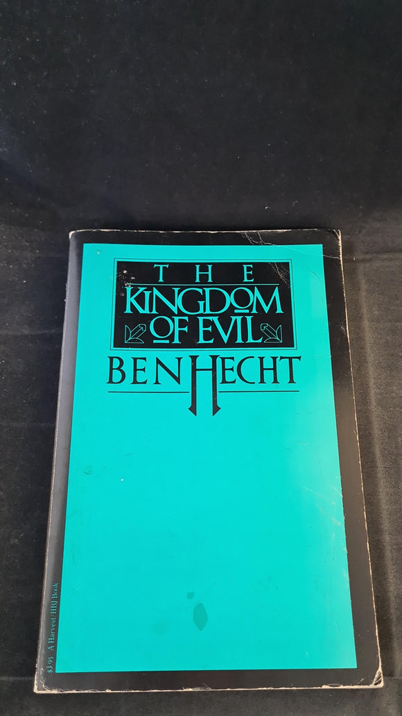 Ben Hecht - The Kingdom of Evil, Harvest/HBJ Book, 1978, Paperbacks