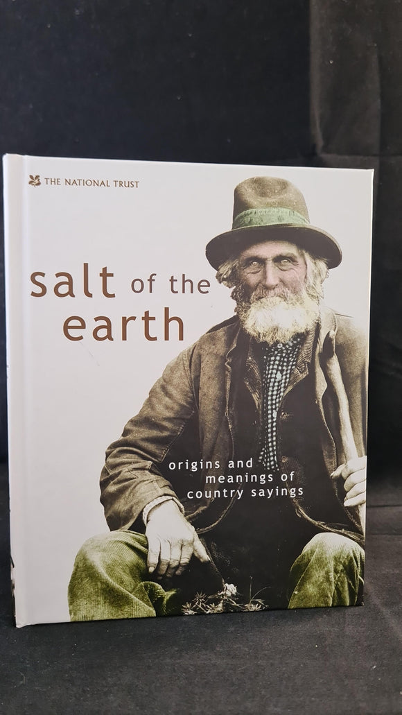 National Trust - Salt of the Earth, Origins and Meanings of Country Sayings, 2003/4