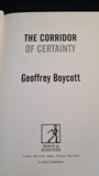 Geoffrey Boycott - The Corridor of Certainty, Simon & Schuster, 2014