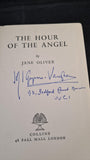 Jane Oliver - The Hour of The Angel, Collins, 1943, Signed