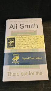 Ali Smith - There but for the, Hamish Hamilton, 2011, First Edition, Signed