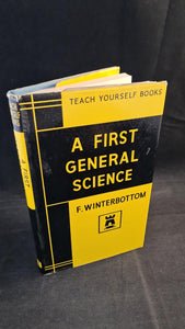 F Winterbottom - A First General Science, English Universities Press, 1965, Teach Yourself