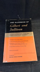 Frank Ledlie Moore - The Handbook of Gilbert & Sullivan, Arthur Barker, 1962