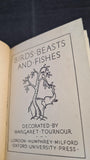 Margaret Tournour - Birds, Beasts and Fishes, Oxford University Press, 1941