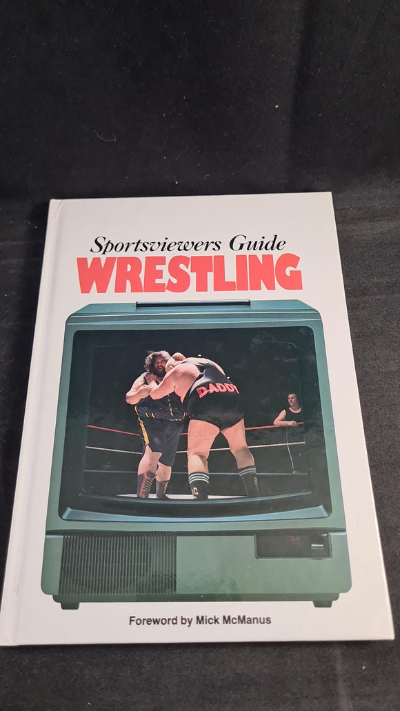 Peter Bills - Sportsviewers Guide Wrestling, David & Charles, 1983