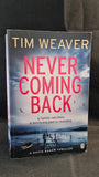 Tim Weaver - Never Coming Back, Penguin Books, 2013, Paperbacks