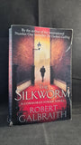 Robert Galbraith - The Silkworm, Sphere Books, 2014, Paperbacks