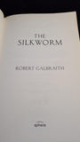 Robert Galbraith - The Silkworm, Sphere Books, 2014, Paperbacks