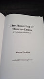 Karen Perkins - The Haunting of Thores-Cross, LionheArt Publishing House, 2016