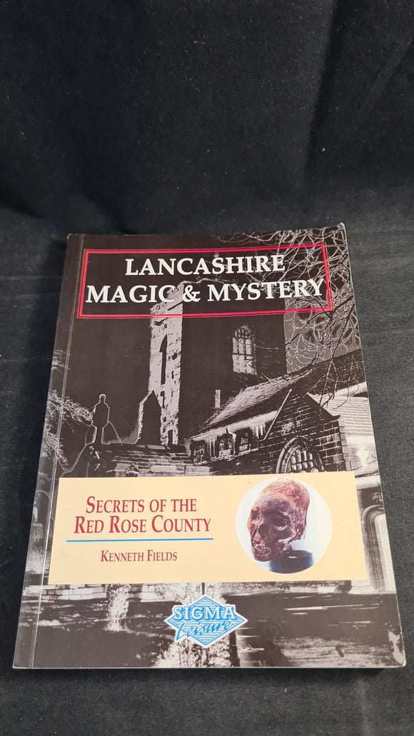 Kenneth Fields - Lancashire Magic & Mystery, Sigma Leisure, 1998