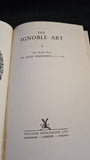 Edith Summerskill - The Ignoble Art, William Heinemann, 1956, First Edition