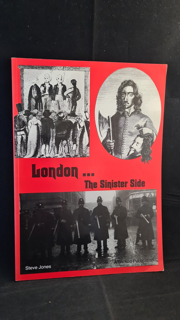 Steve Jones - London ... The Sinister Side, Wicked Publications, 1992