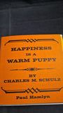 Charles M Schulz - Happiness Is A Warm Puppy, Paul Hamlyn, 1962