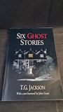 T G Jackson - Six Ghost Stories, Wimbledon Society Museum Press, 2008