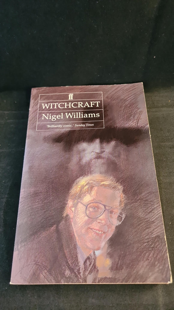 Nigel Williams - Witchcraft, Faber & Faber, 1988, Paperbacks