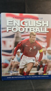 Tim Hill - A Photographic History of English Football, Parragon Book,2003