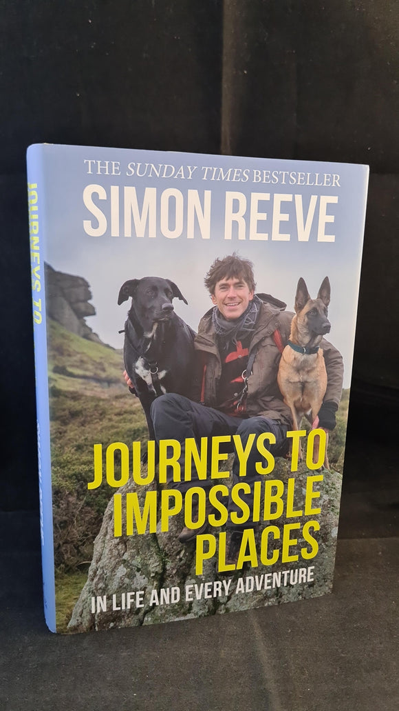 Simon Reeve - Journeys To Impossible Places, Hodder & Stoughton, 2021