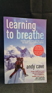 Andy Cave - Learning To Breathe, Arrow Books, 2006, Paperbacks