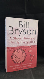 Bill Bryson - A Short History of Nearly Everything, Black Swan, 2004, Paperbacks