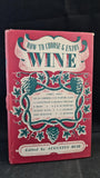 Augustus Muir - How To Choose & Enjoy Wine, Odhams Press, 1962, Inscribed, Signed, Card